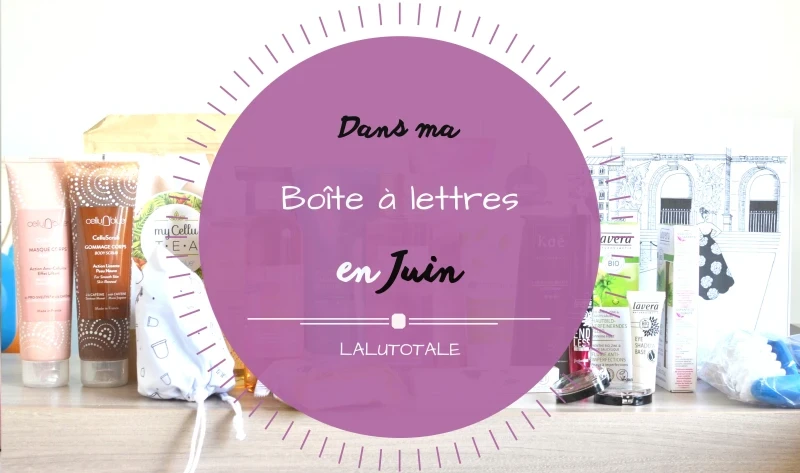 ( HAUL les coeurs ! ) En Juin, dans ma boîte à lettres…