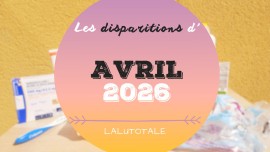 disparitions Avril 2026 beauté terminés